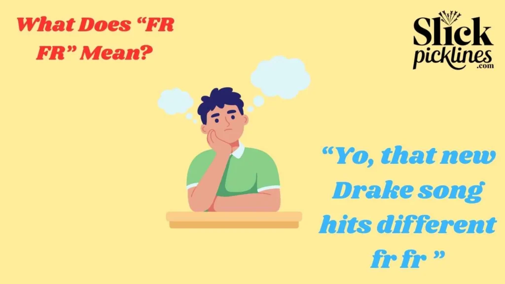 What Does “FR FR” Mean?