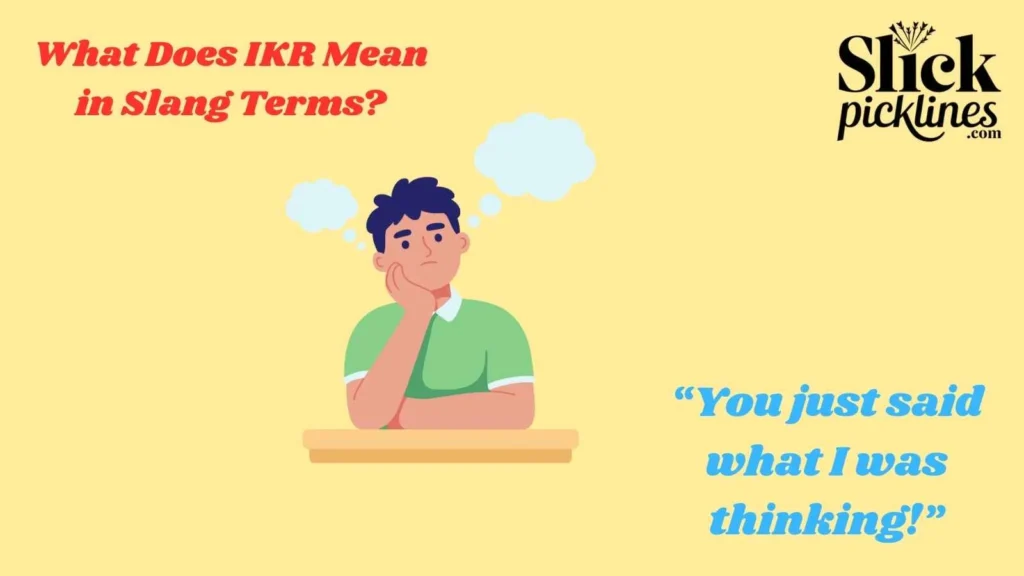 What Does IKR Mean in Slang Terms?