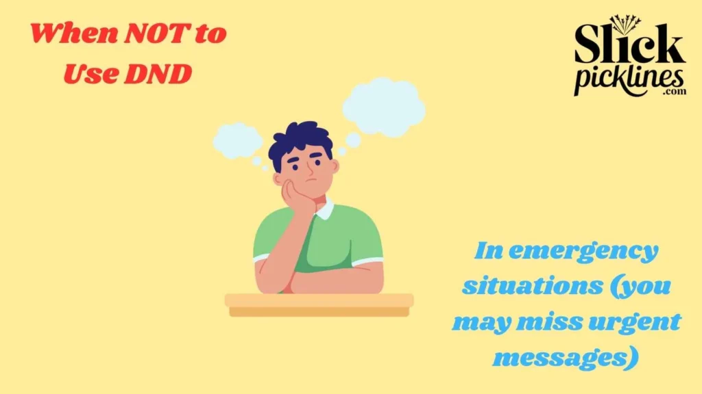 When NOT to Use DND