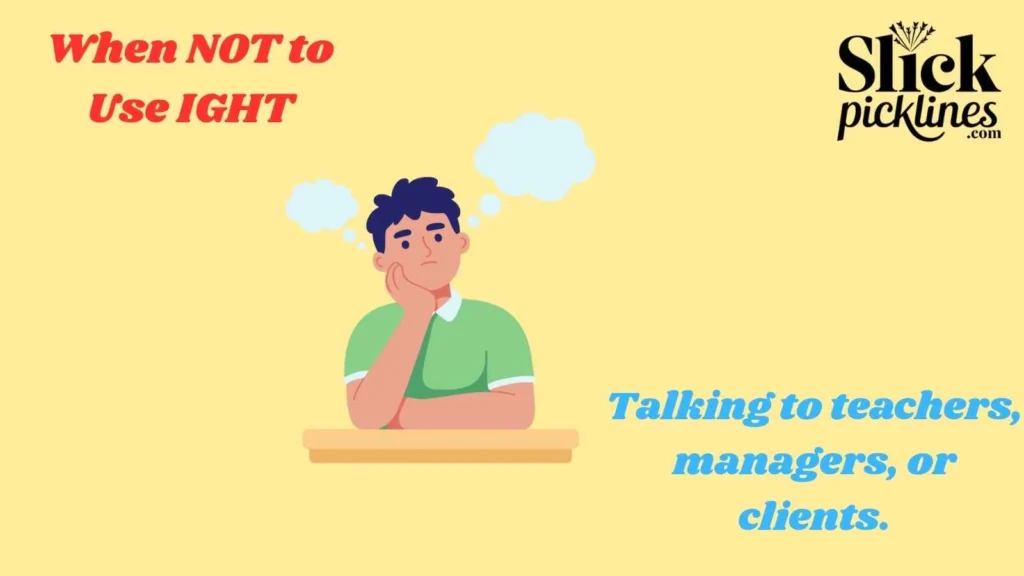 When NOT to Use IGHT