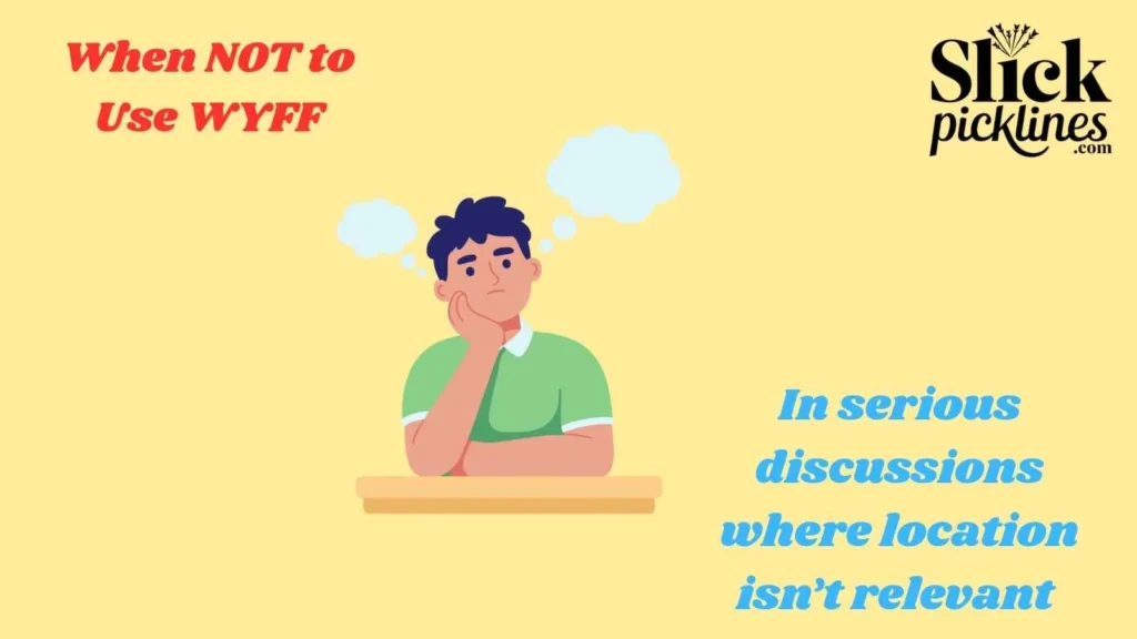 When NOT to Use WYFF