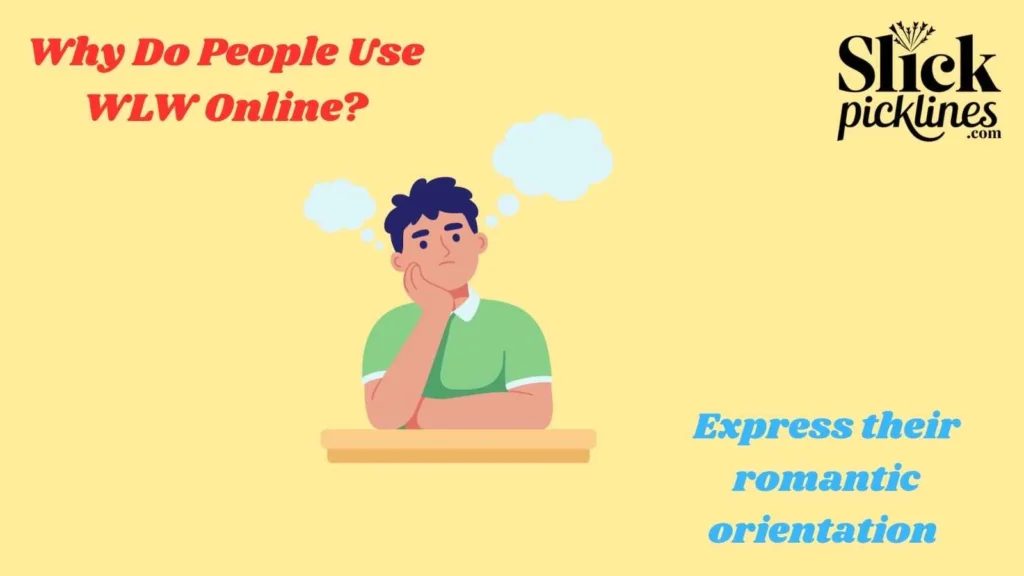 Why Do People Use WLW Online?