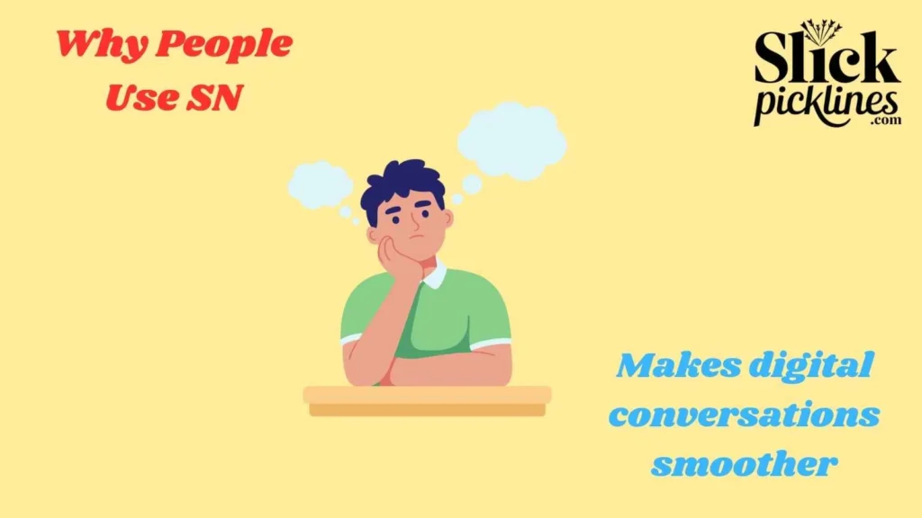Why People Use SN