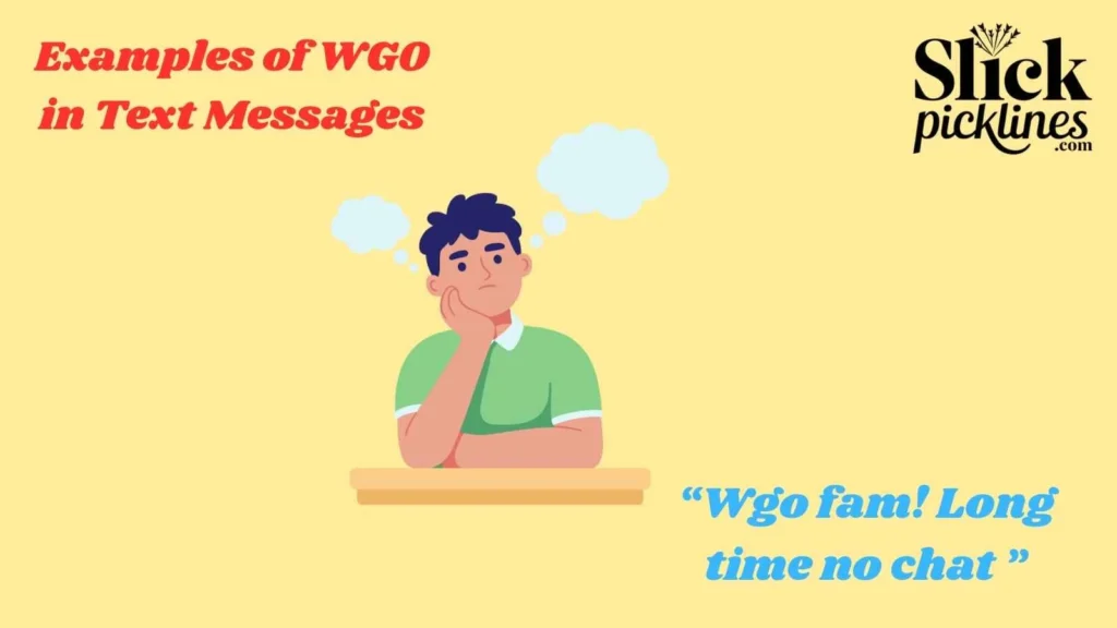 Examples of WGO in Text Messages