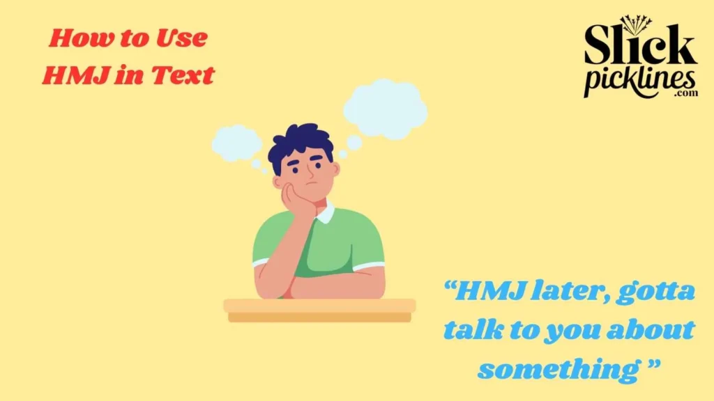 How to Use HMJ in Text