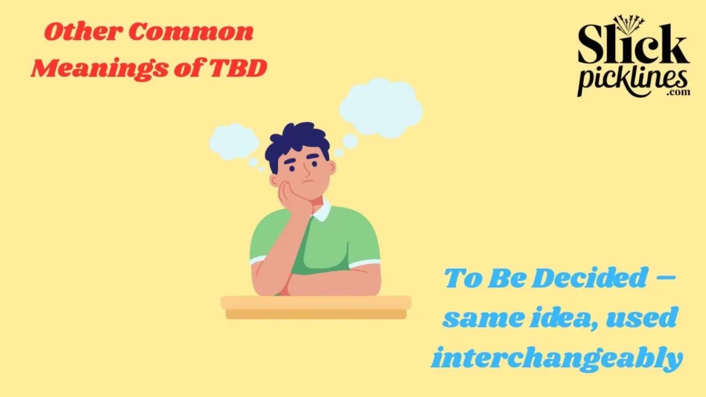 Other Common Meanings of TBD