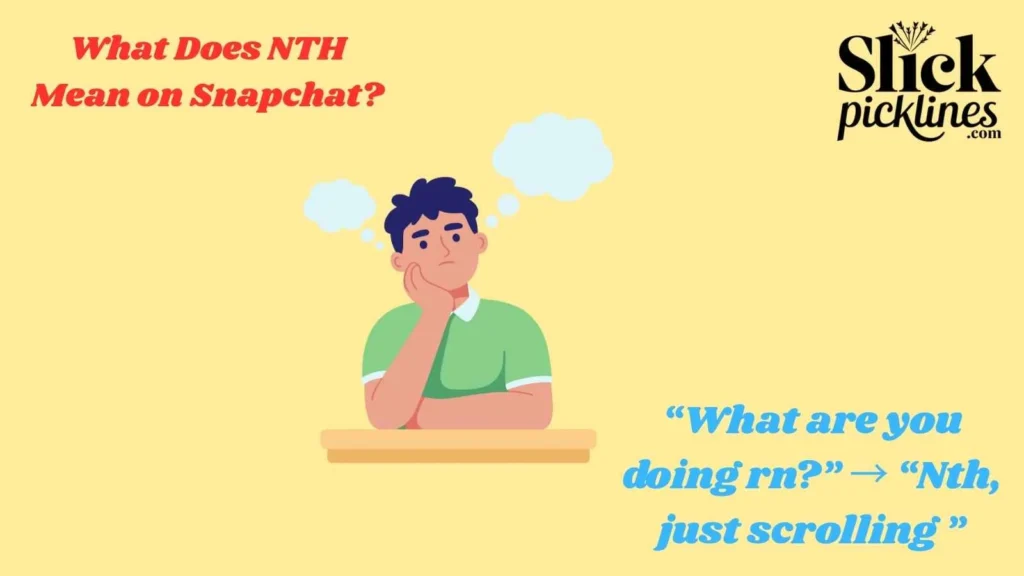 What Does NTH Mean on Snapchat?