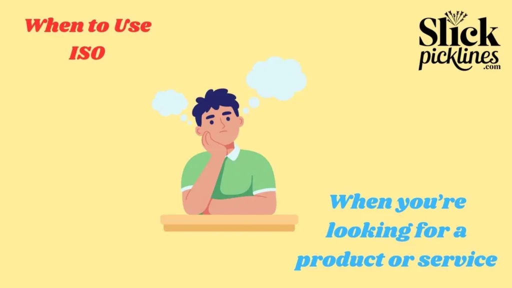 When to Use ISO
